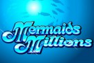 Machine à Sous Vidéo Mobile Mermaids Millions