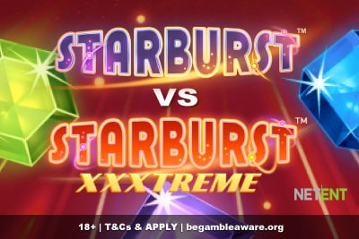 Starburst vs Starburst XXXtreme / Quel Est Le Meilleur?